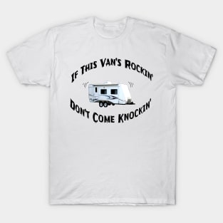 If This Van's Rockin Don't Come Knockin T-Shirt